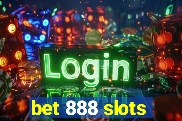 bet 888 slots